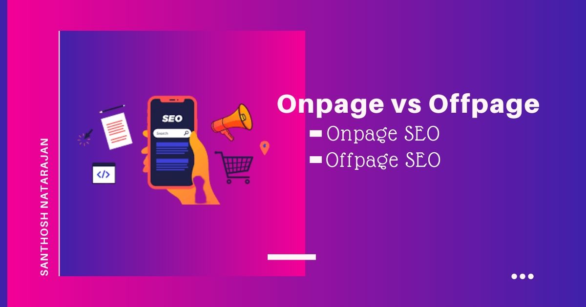 difference between onpage offpage SEO Service in Trichy santhosh natarajan