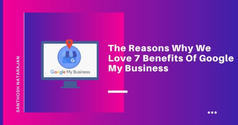 google my busines benefits santhosh natarajan
