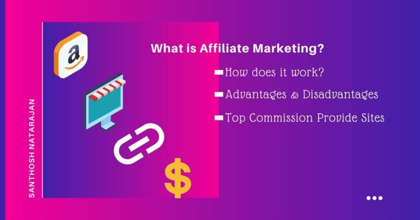 What is affiliate marketing_ How does it work_ advantages disadvantages high commission provide site