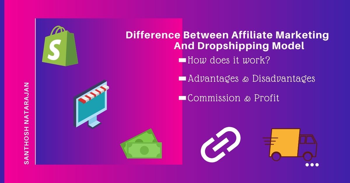 Difference Between Affiliate Marketing And Drop shipping Model pros cons advantages disadvantages positive negative