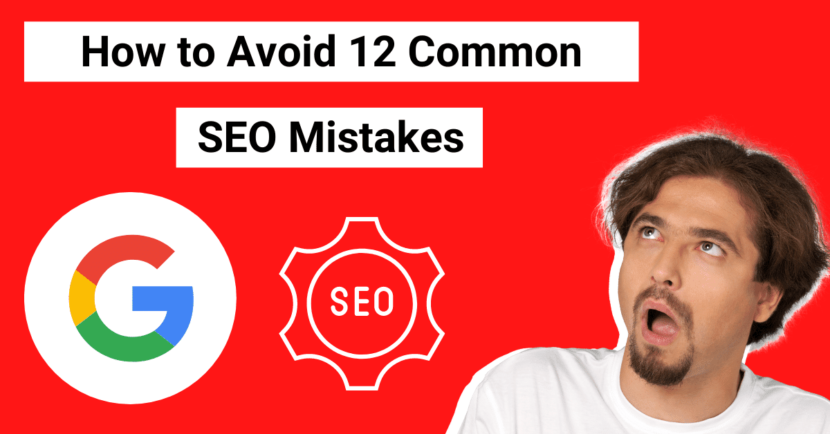 How to Avoid 12 Common SEO Mistakes
