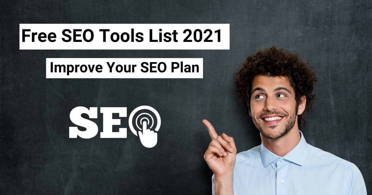 Free SEO Tools List Improve Your SEO Plan